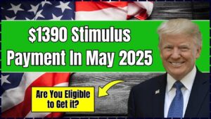 $1390 Stimulus Payment In May 2025