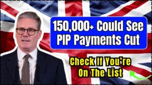 150,000+ Could See PIP Payments Cut