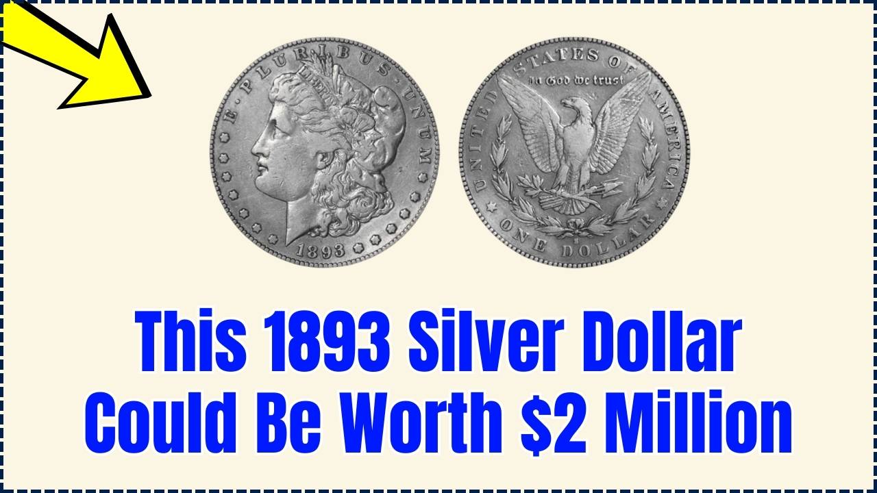 1893 Silver Dollar Could Be Worth $2 Million