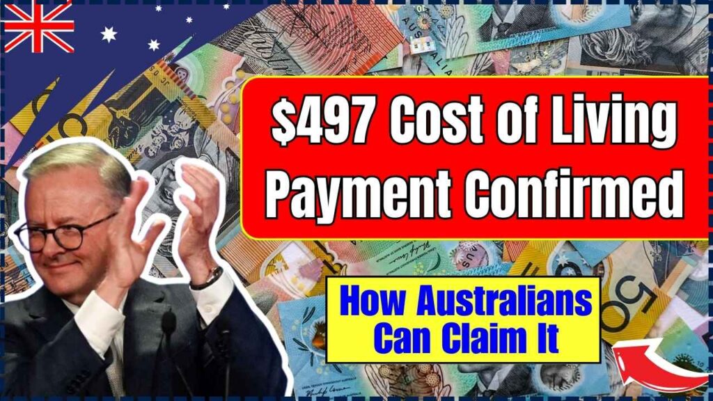 $497 Cost of Living Payment Confirmed – Here’s How Australians Can Claim It Now! 1 $497 Cost of Living Payment Confirmed