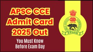 APSC CCE Admit Card 2025