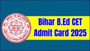 Bihar B.Ed CET Admit Card 2025