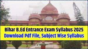 Bihar B.Ed Entrance Exam Syllabus 2025