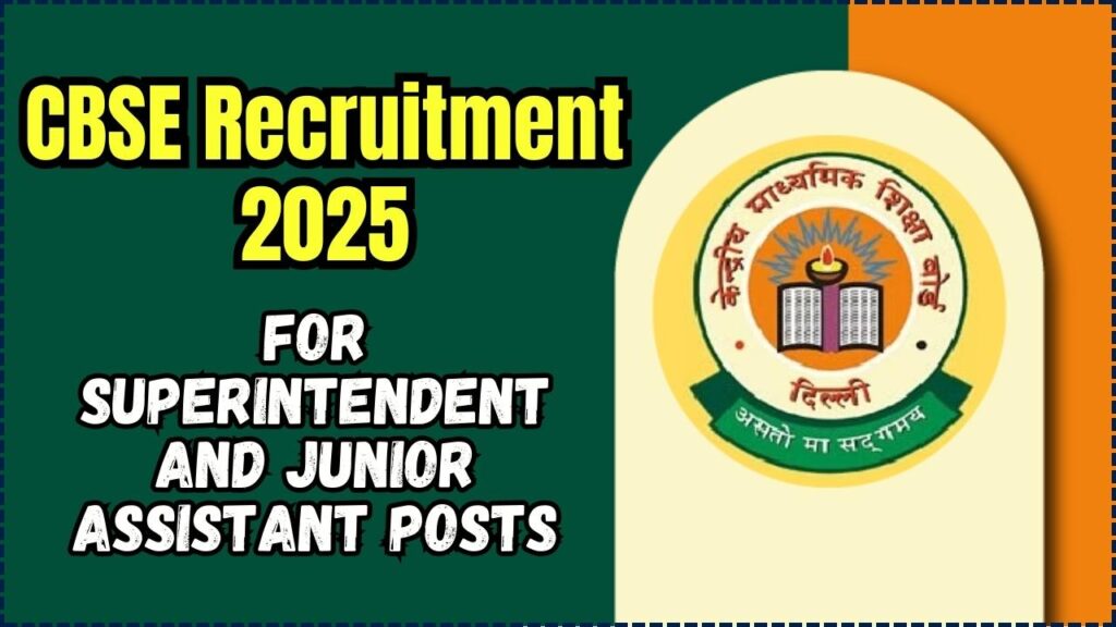 CBSE Recruitment 2025: Skill Test Next for Superintendent and Junior Assistant Posts 1 CBSE Recruitment 2025