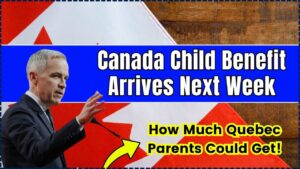 Canada Child Benefit Arrives Next Week