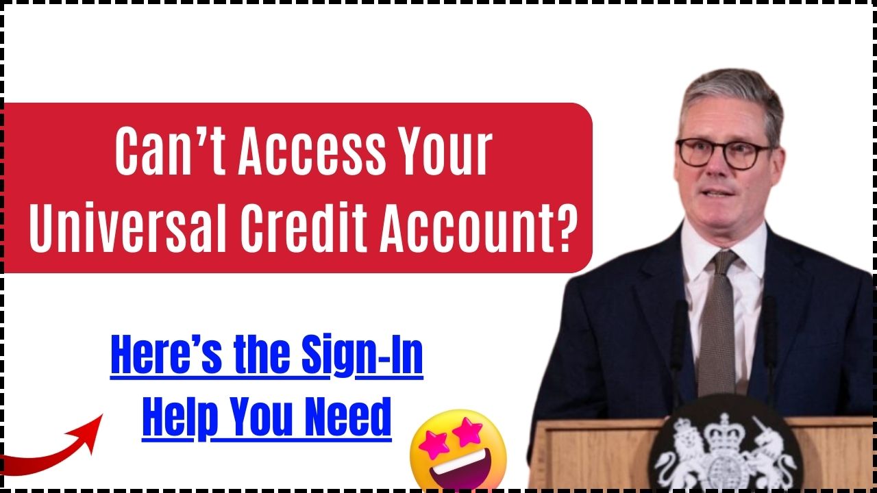 Can’t Access your Universal Credit Account