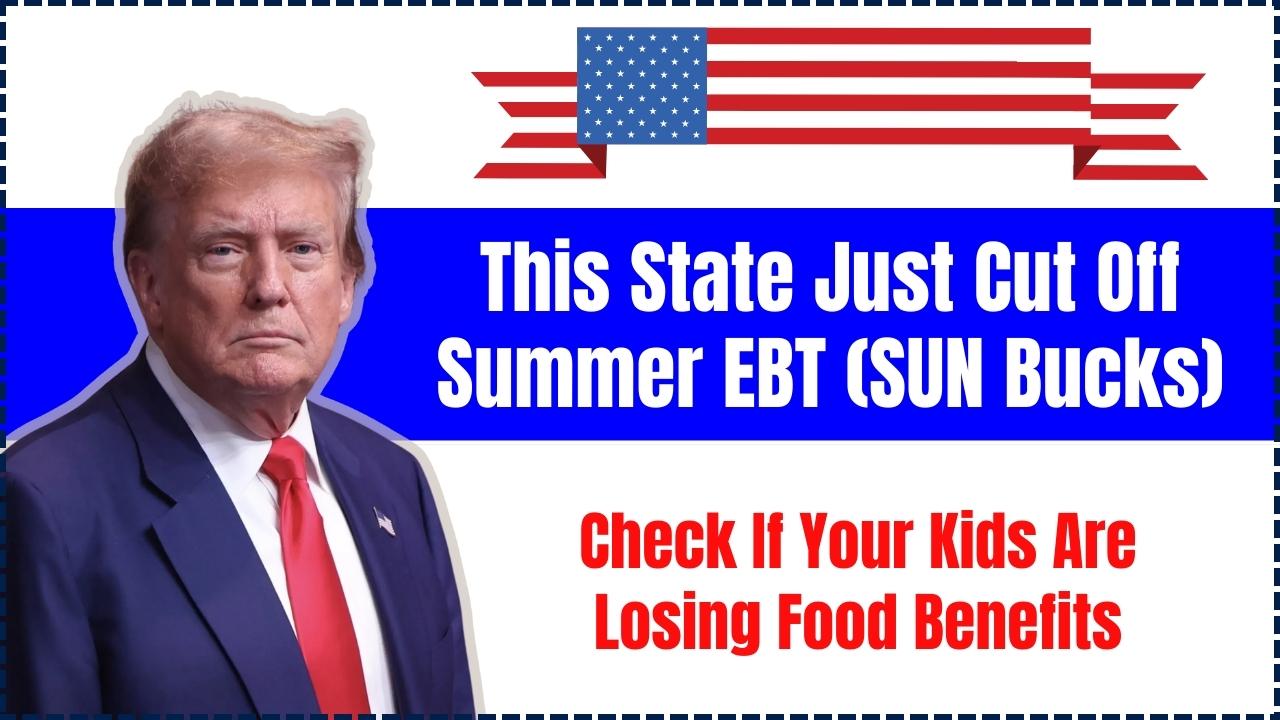 Cut Off Summer EBT (SUN Bucks) in 2025