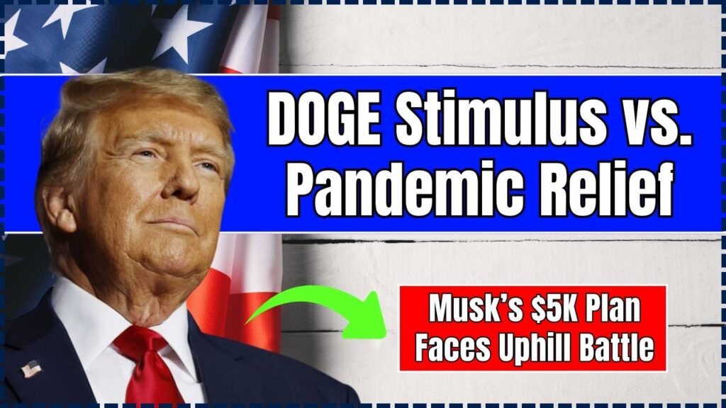 DOGE Stimulus vs. Pandemic Relief: Why Musk’s $5K Plan Faces Uphill Battle 1 DOGE Stimulus vs. Pandemic Relief