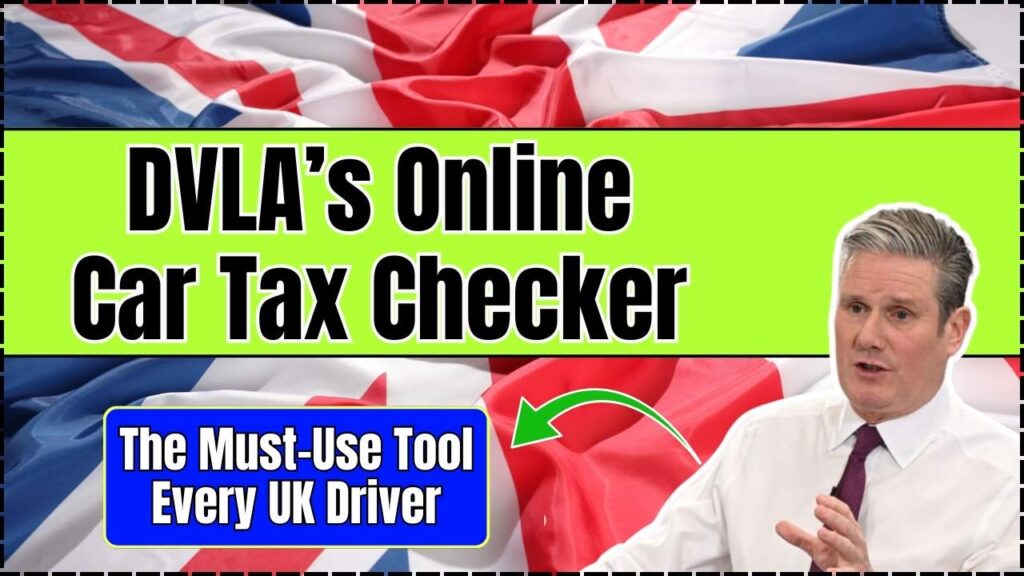 DVLA’s Online Car Tax Checker: The Must-Use Tool Every UK Driver Needs in 2025 1 DVLA’s Online Car Tax checker