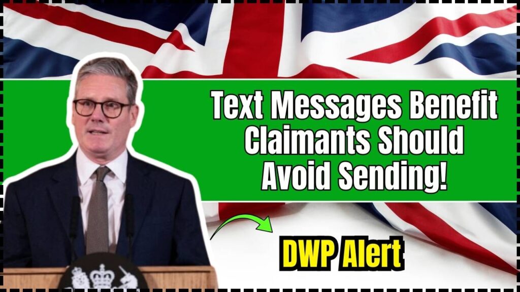 DWP Alert: Check the 3 Text Messages Benefit Claimants Should Avoid Sending! 1 DWP Alert