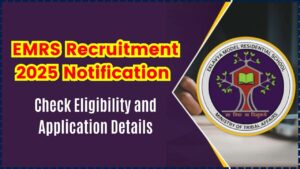 EMRS Recruitment 2025 Notification