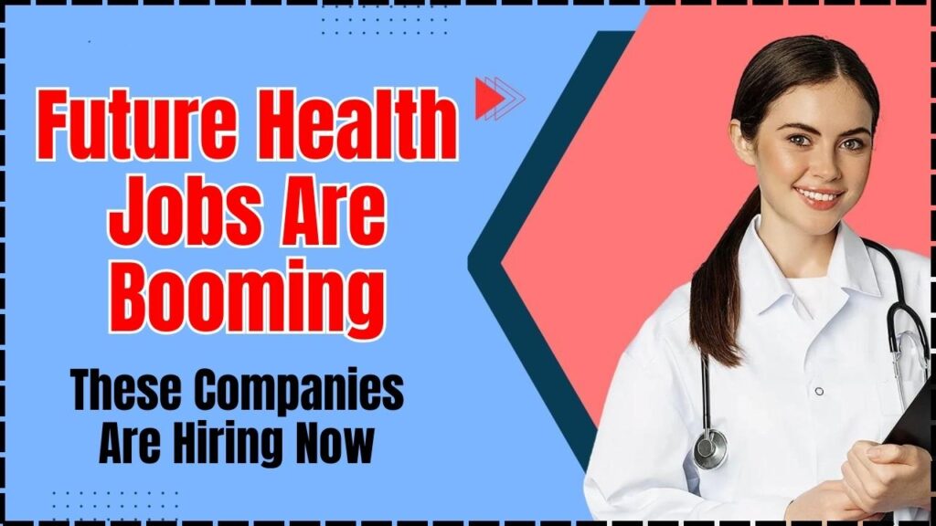 Future Health Jobs Are Booming