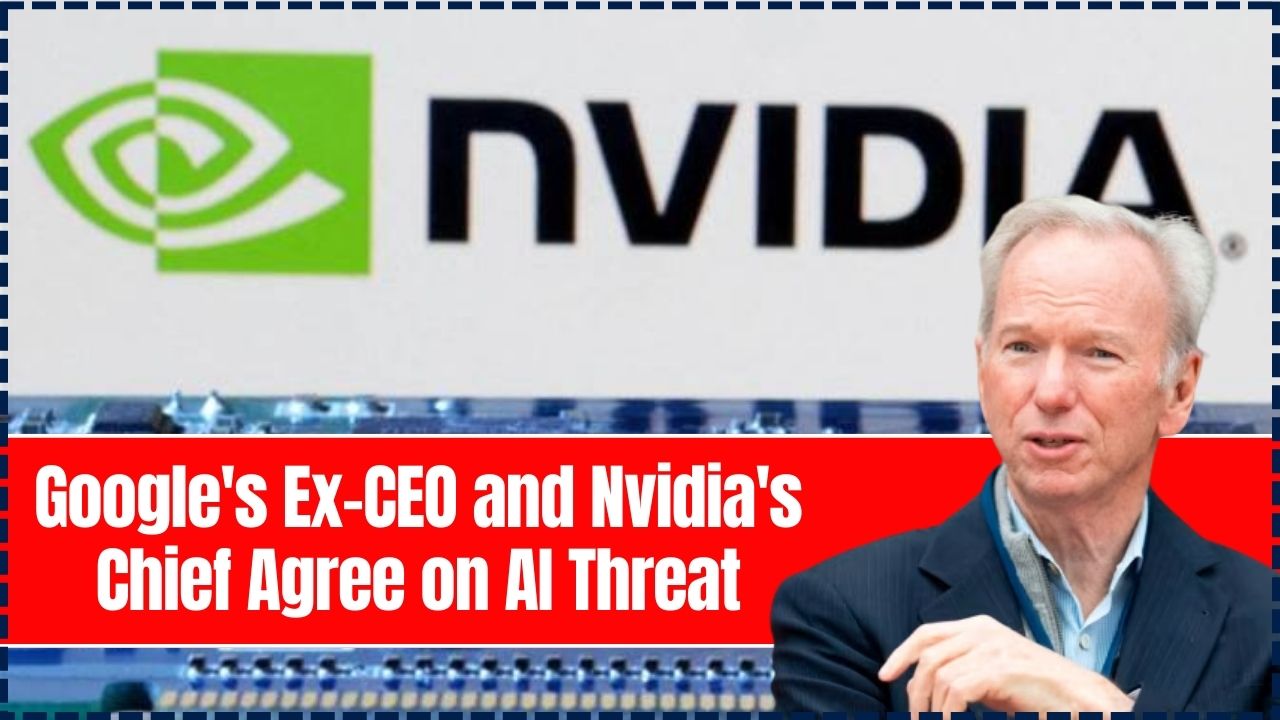 Google's Ex-CEO and Nvidia's Chief Agree on AI Threat