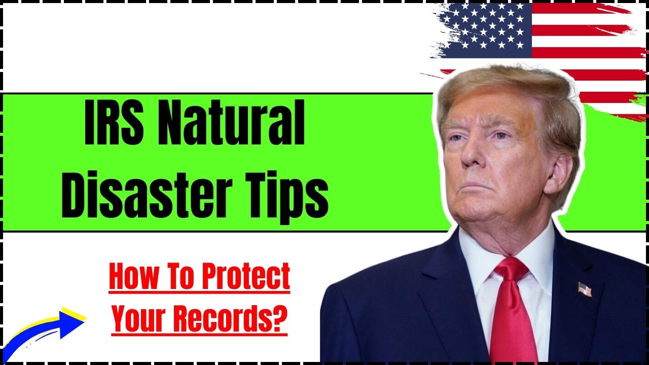 IRS Natural Disaster Tips