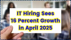 IT Hiring Sees 16 Percent Growth in April 2025