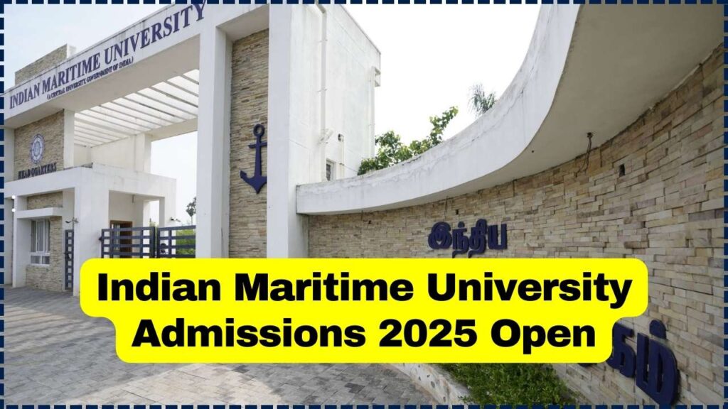 Indian Maritime University Admissions 2025 Open — Check Courses and Eligibility 1 Indian Maritime University Admissions 2025