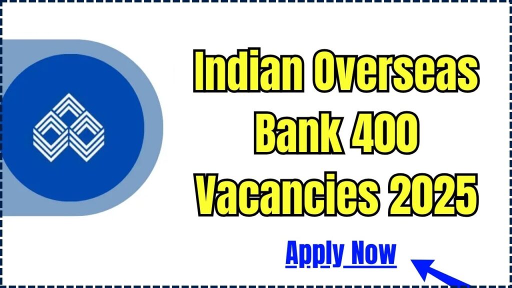 Indian Overseas Bank Recruitment 2025