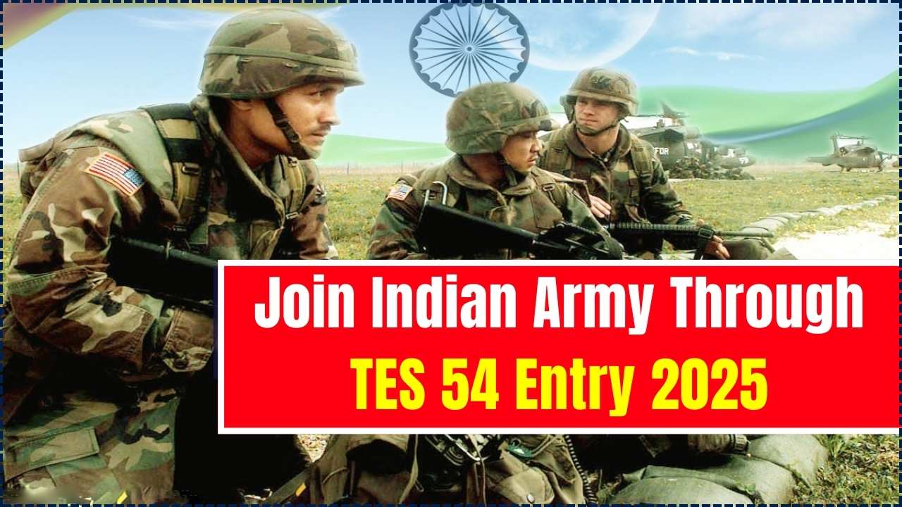 Join Indian Army Through TES 54 Entry 2025