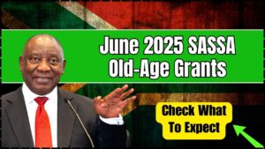June 2025 SASSA Old-Age Grants