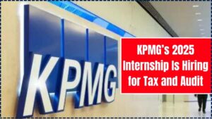 KPMG’s 2025 Internship Is Hiring for Tax and Audit