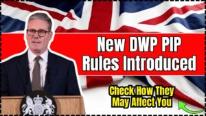New DWP PIP Rules Introduced