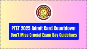 PTET 2025 Admit Card Countdown