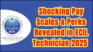 Pay Scales & Perks Revealed in ECIL Technician 2025