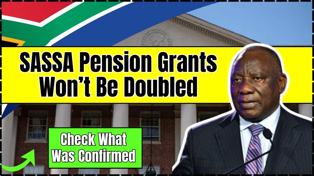 SASSA Pension Grants Won’t Be Doubled