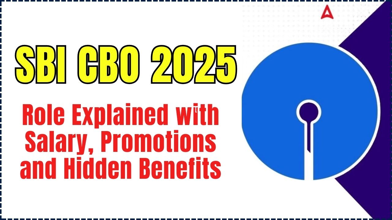 SBI CBO 2025 Role Explained with Salary