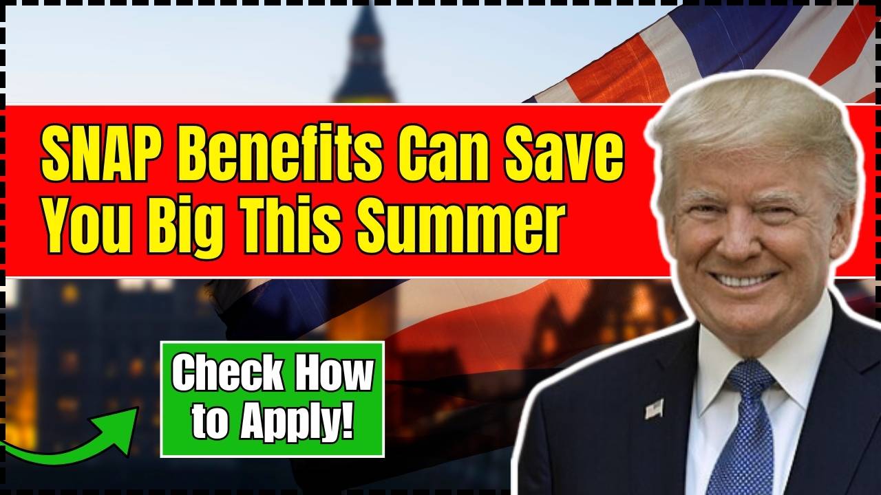 SNAP Benefits Can Save You Big this Summer