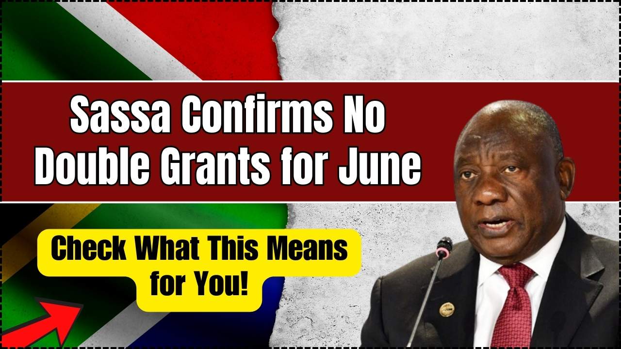 Sassa Confirms No Double Grants for June