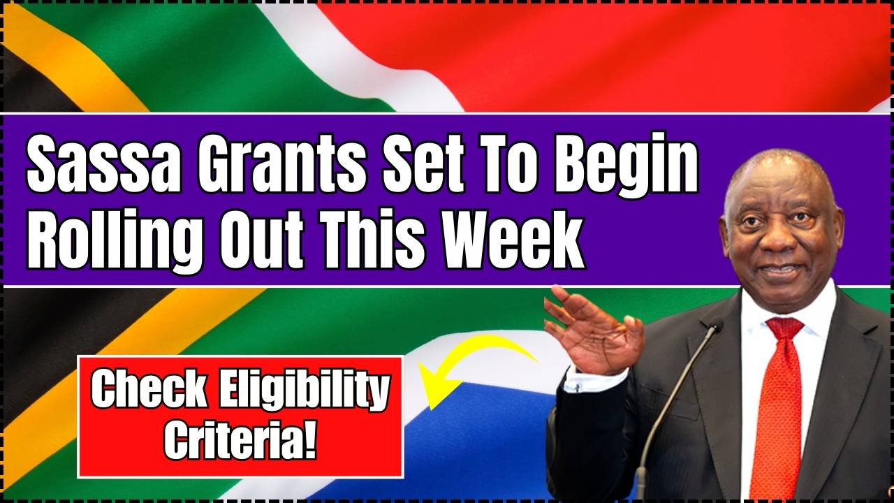 Sassa Grants Set To Begin Rolling Out This Week