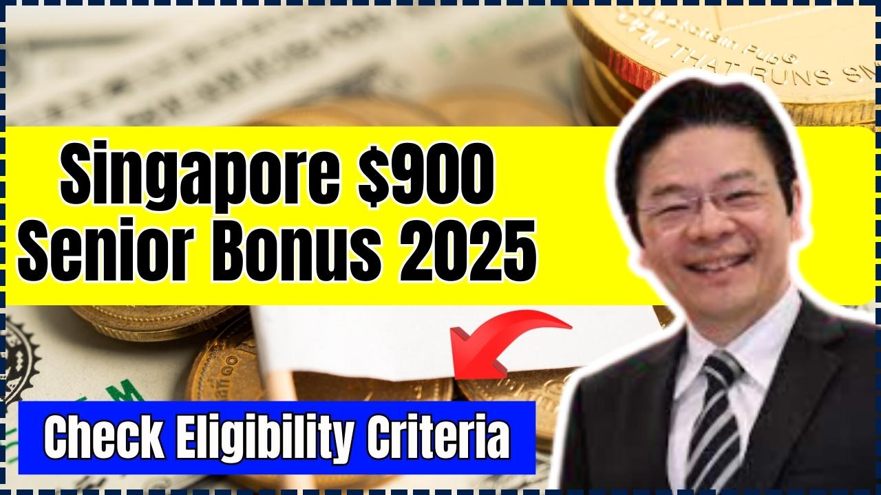 Singapore $900 Senior Bonus 2025
