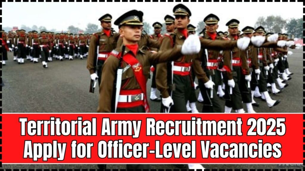 Territorial Army Recruitment 2025: Apply Now for Officer-Level Vacancies 1 Territorial Army Recruitment 2025