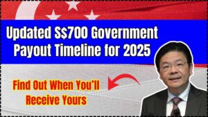 Updated S$700 Government Payout Timeline